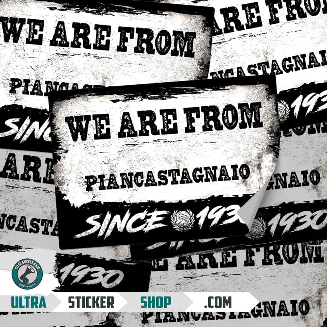 We are from Piancastagnaio since 1930 Stickers
