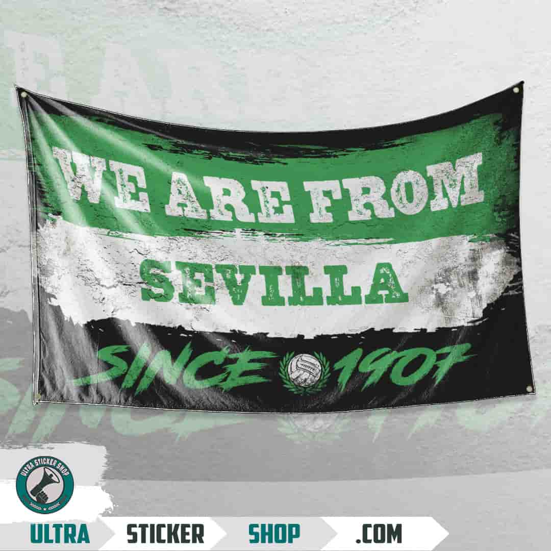 We are from Sevilla since 1907 Flag