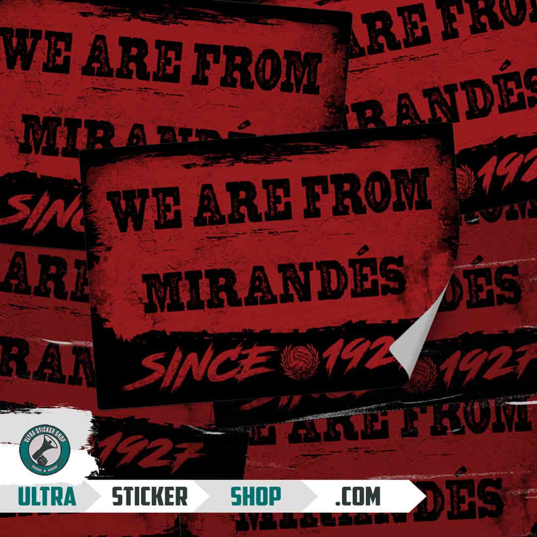 We are from Mirandés since 1927 Stickers