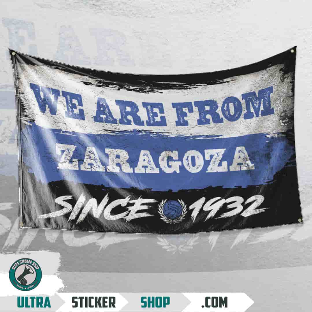 We are from Zaragoza since 1932 Flag