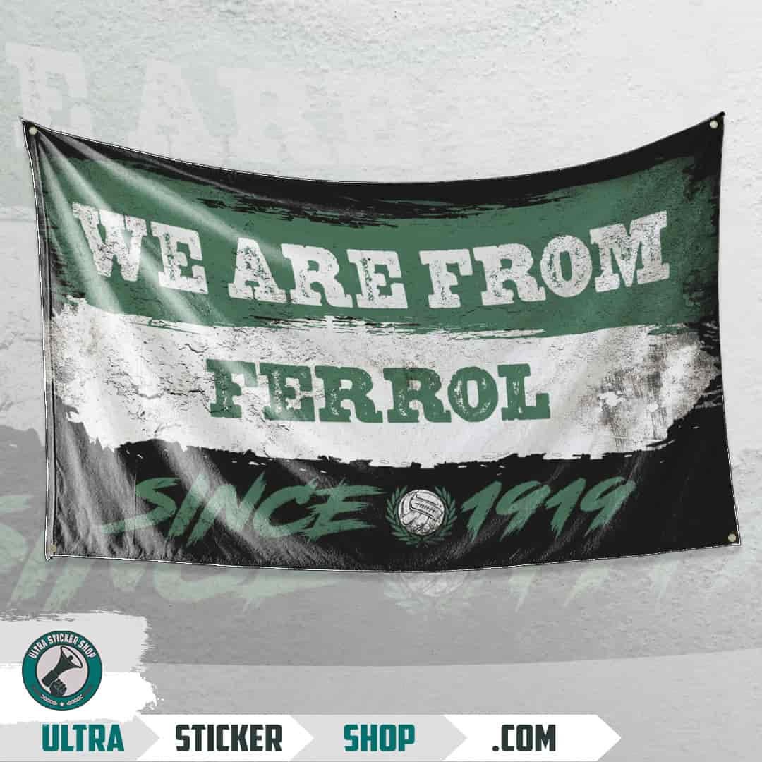 We are from Ferrol since 1919 Flag