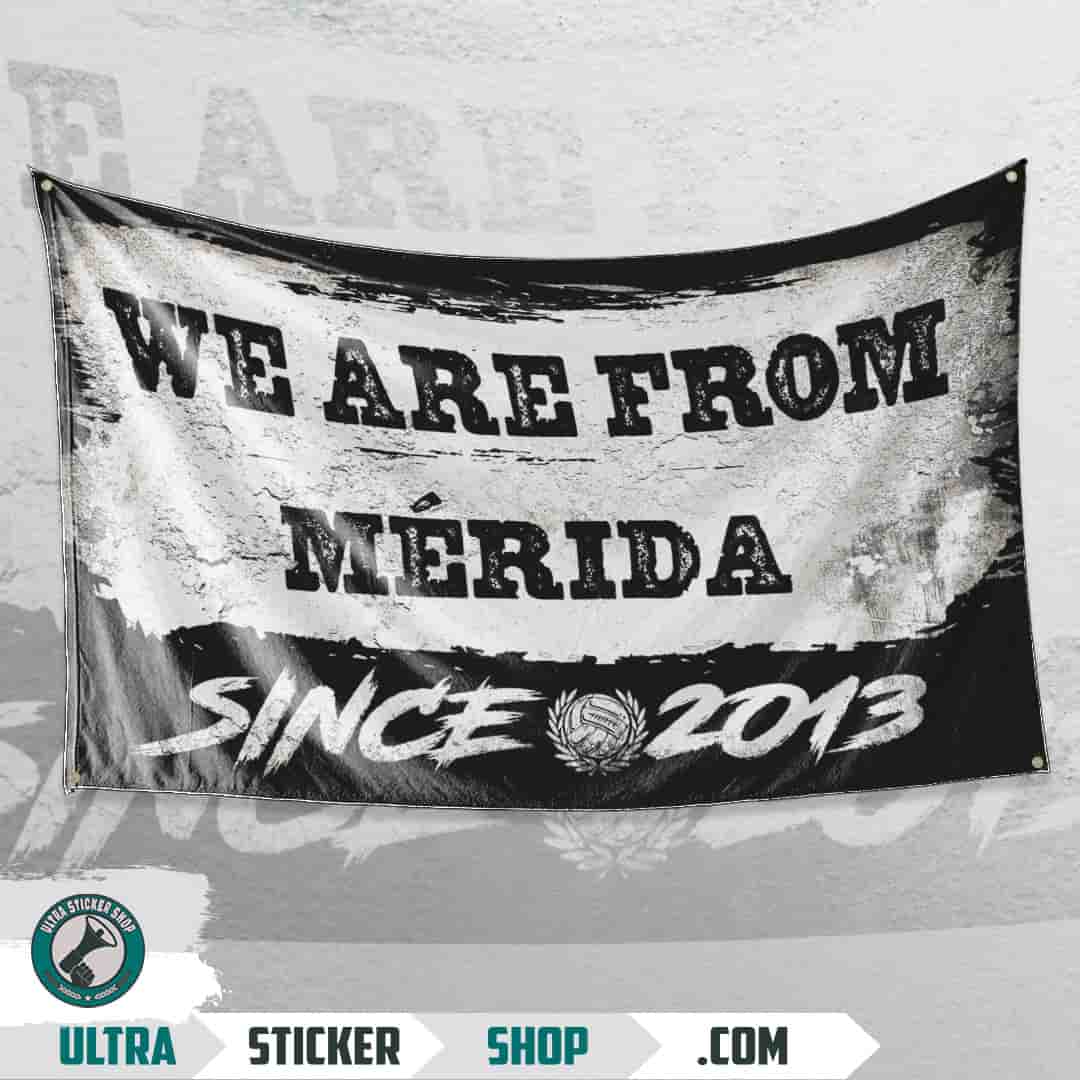 We are from Mérida since 2013 Flag