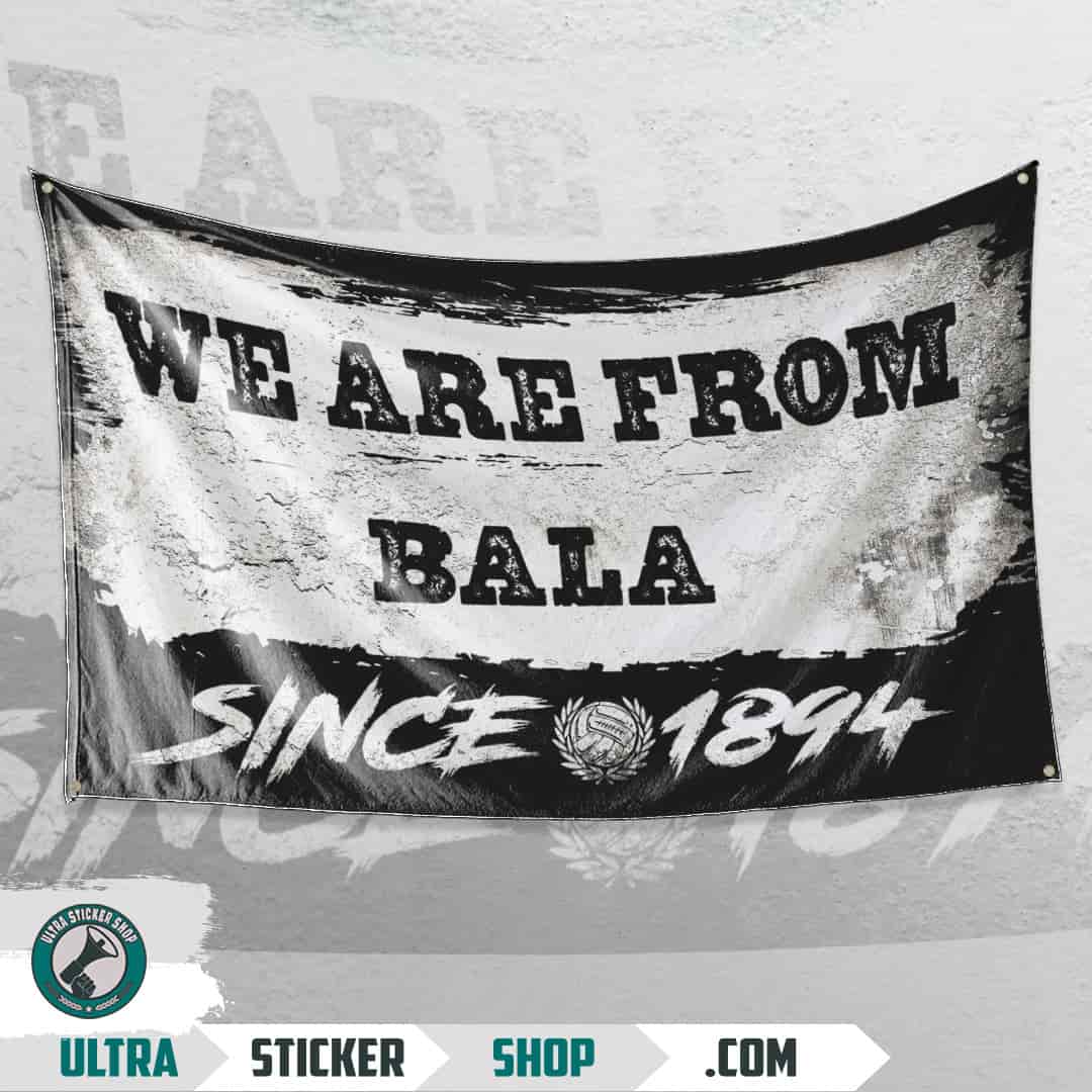 We are from Bala since 1894 Flag