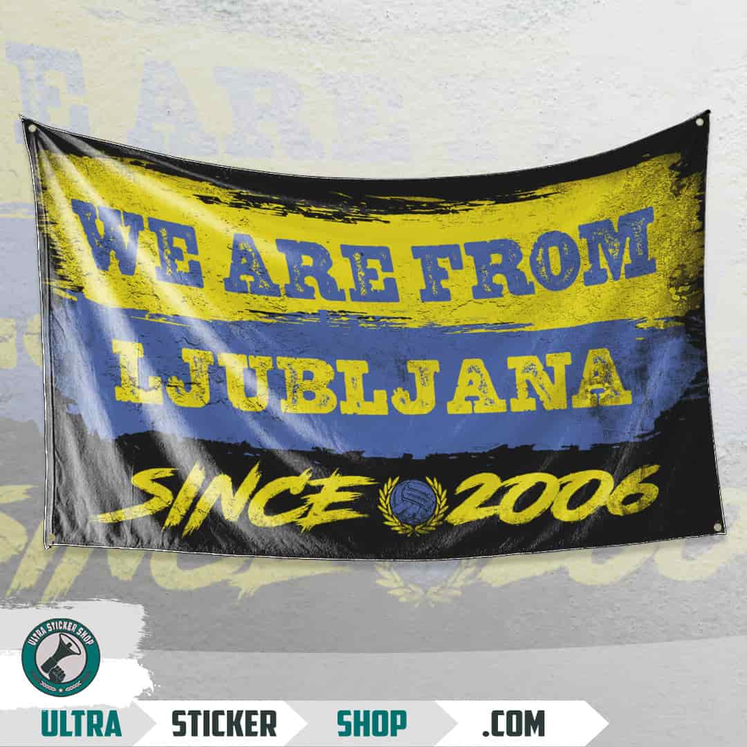 We are from Ljubljana since 2006 Flag
