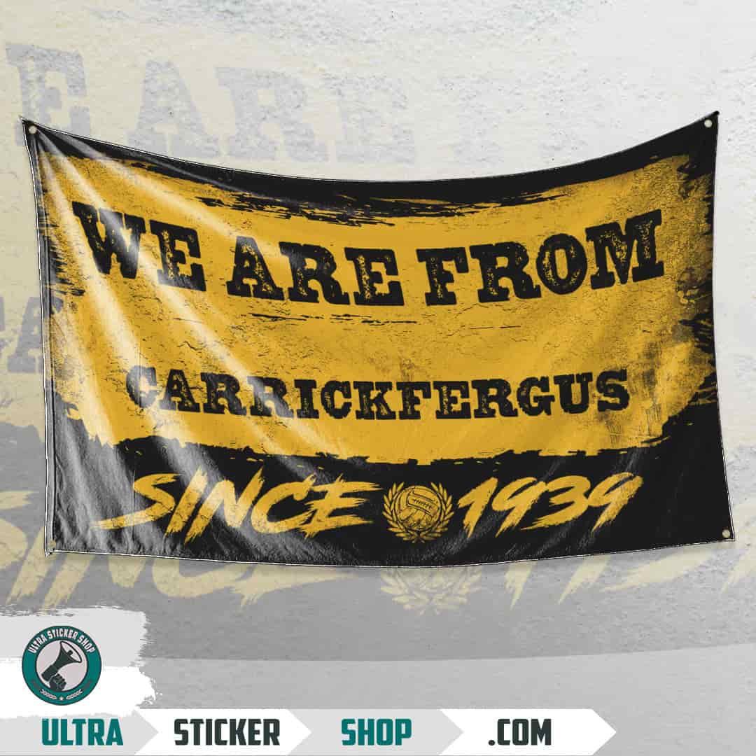 We are from Carrickfergus since 1939 Flag