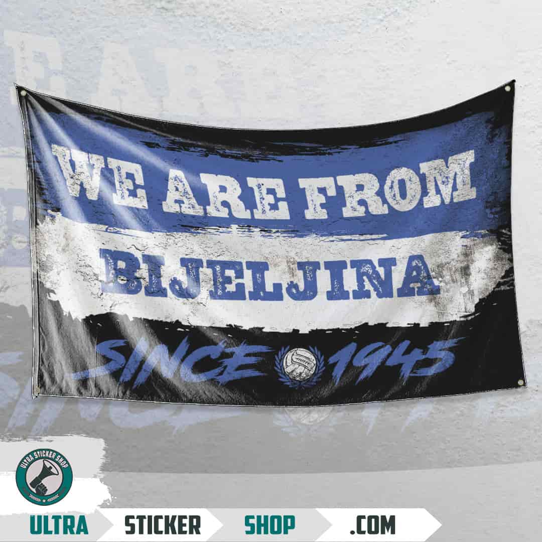 We are from Bijeljina since 1945 Flag