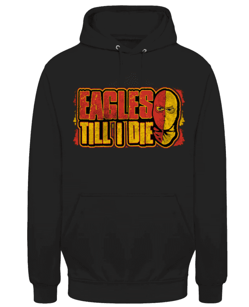 Eagles Till I Die Hoodie