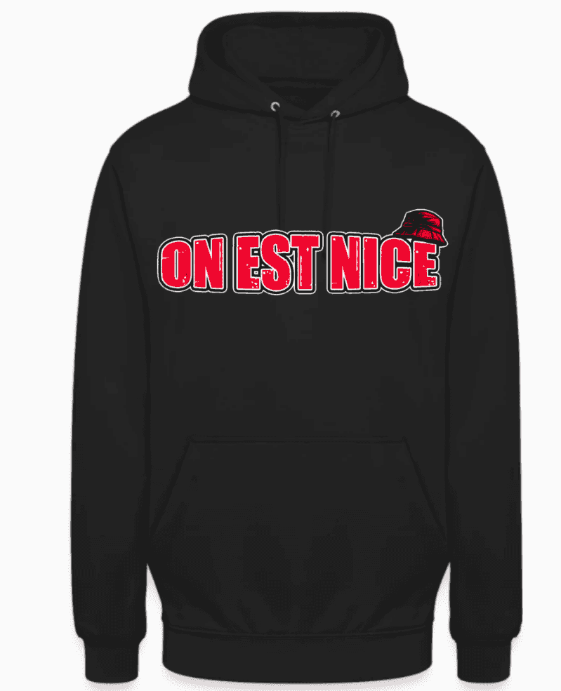 On Est Nice Hoodie