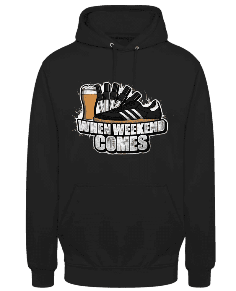When weekend comes Hoodie