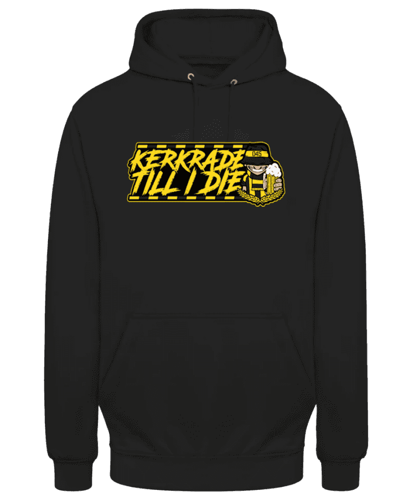 Kerkrade till I die Hoodie