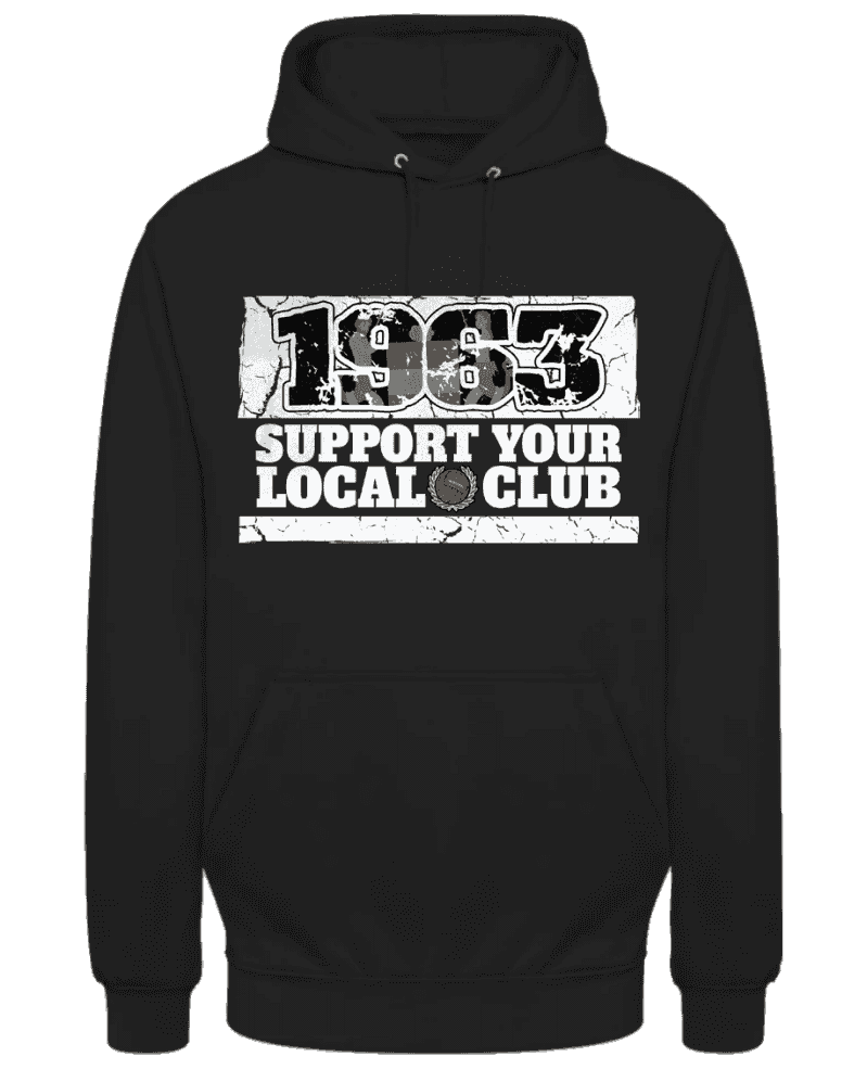 1963 support your local club Hoodie