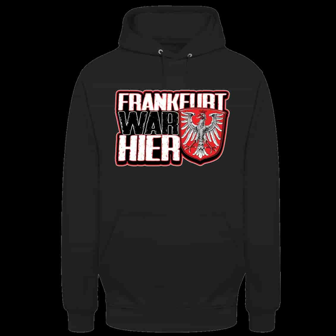 Frankfurt war hier Hoodie