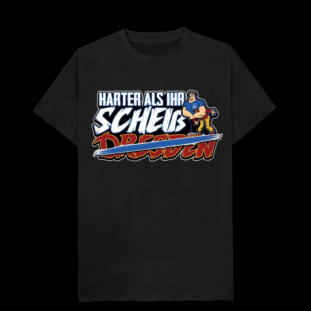 Harter als ihr - scheiß Dresden T-Shirt