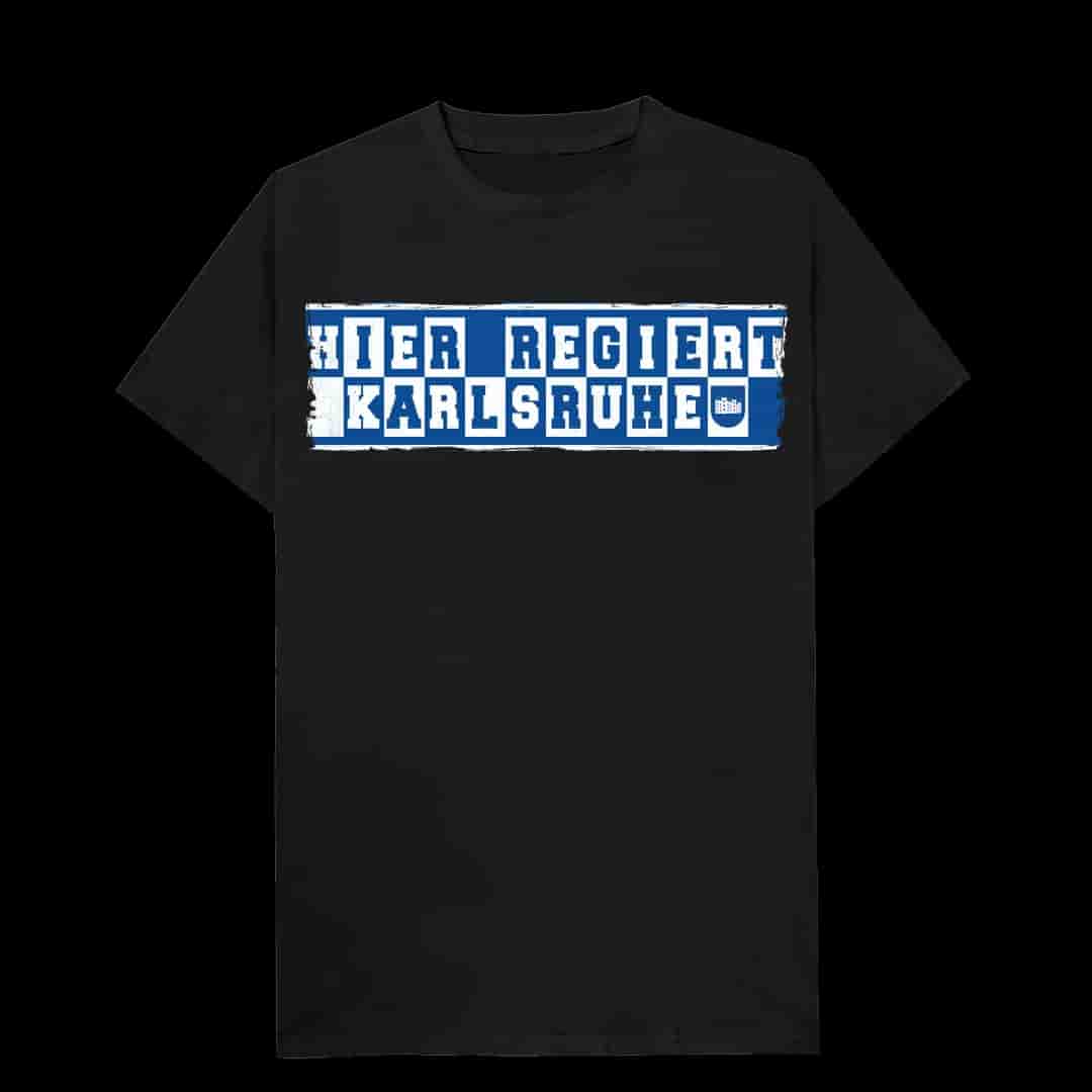 Hier regiert Karlsruhe T-Shirt