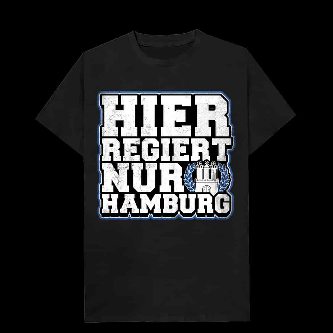 Hier regiert nur Hamburg T-Shirt
