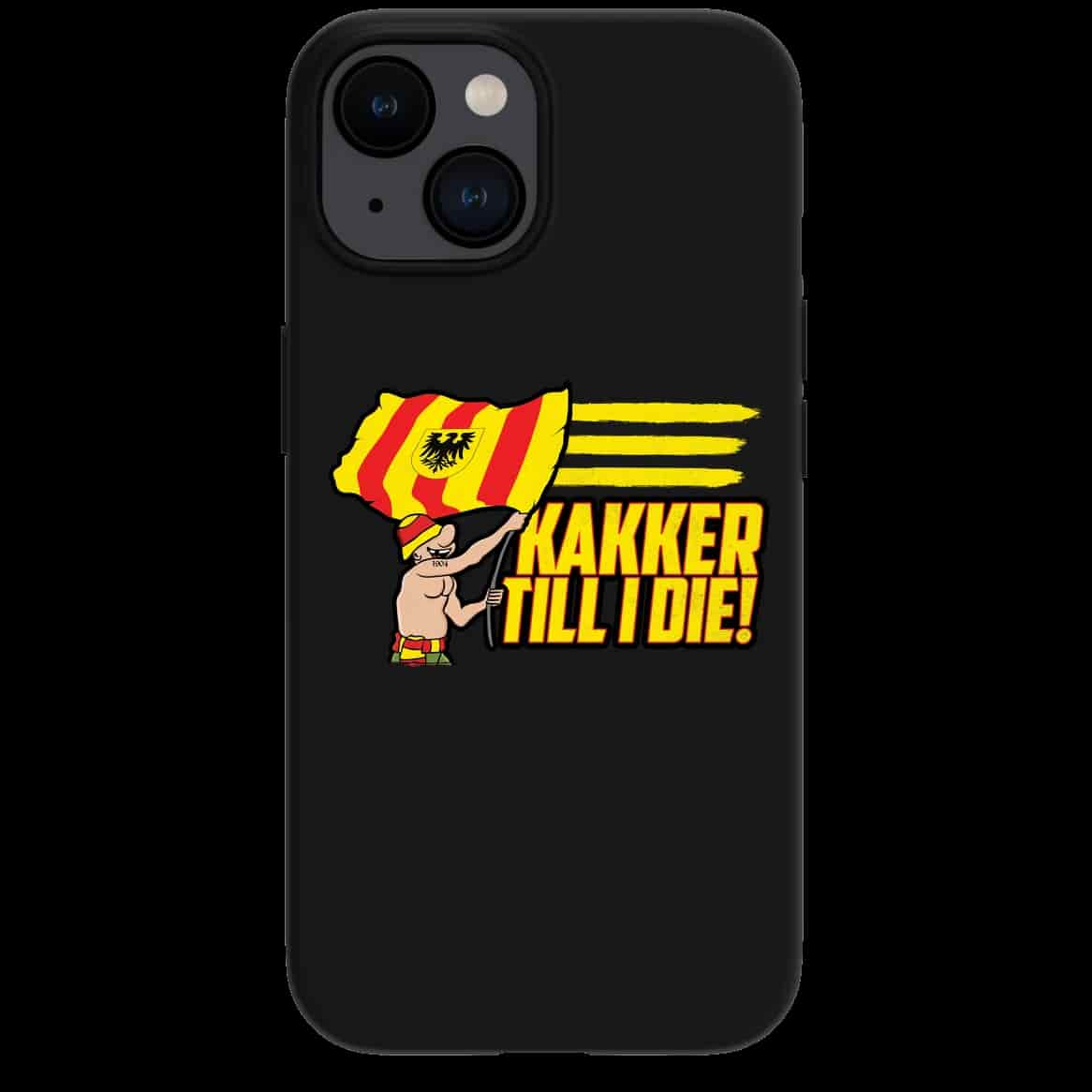 Kakker till I die Iphone Case