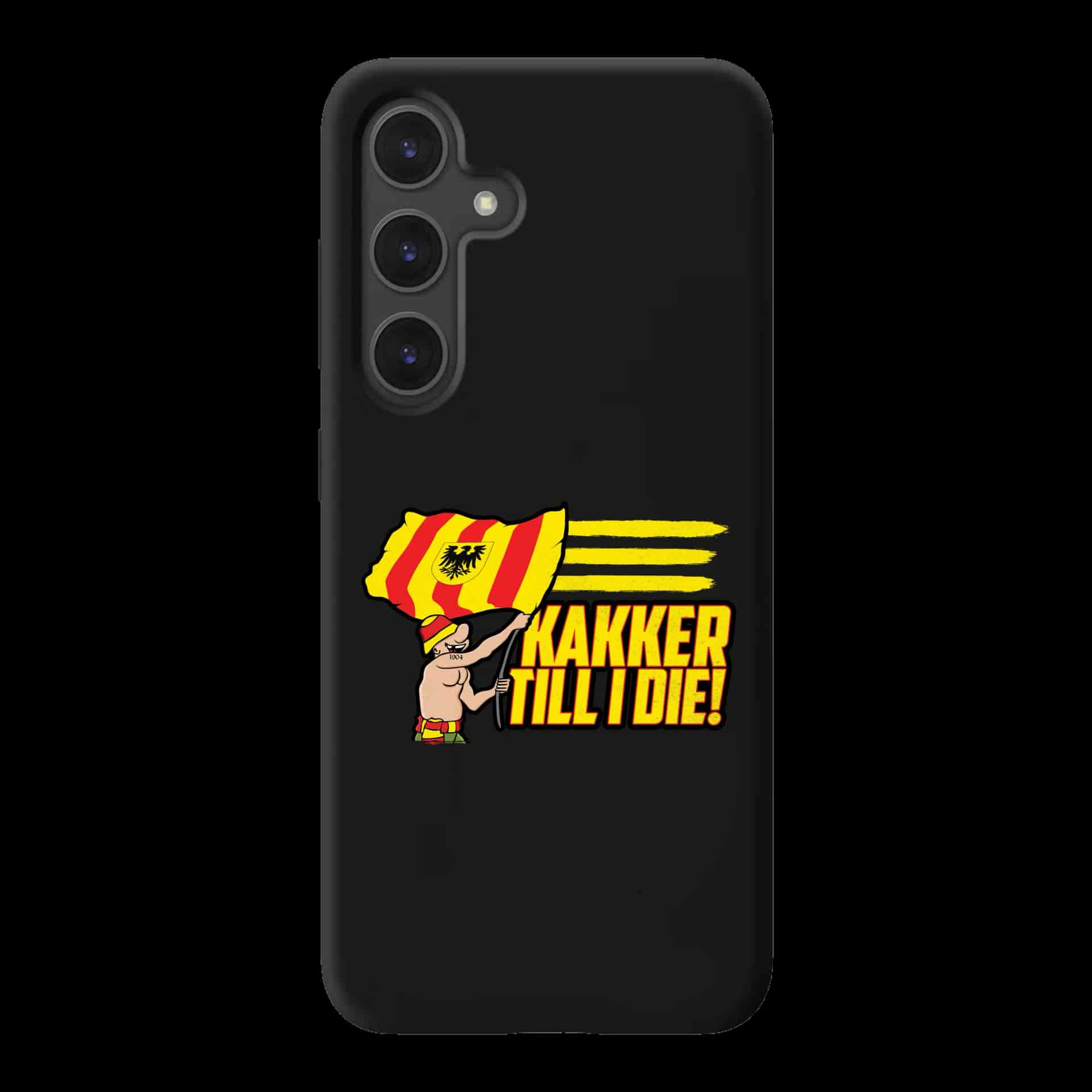 Kakker till I die Samsung Case