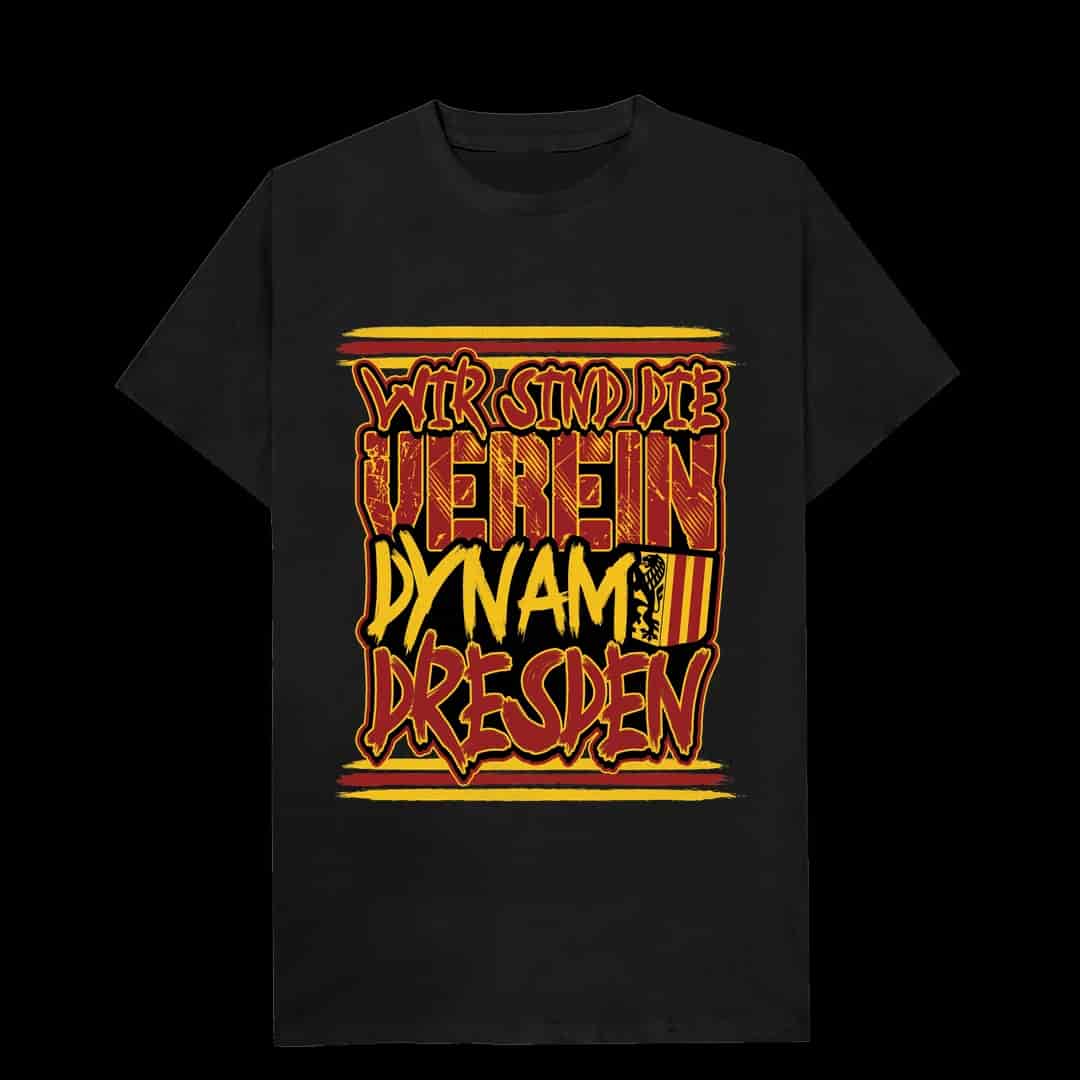 Wir sind die verein - dynamo dresden T-Shirt